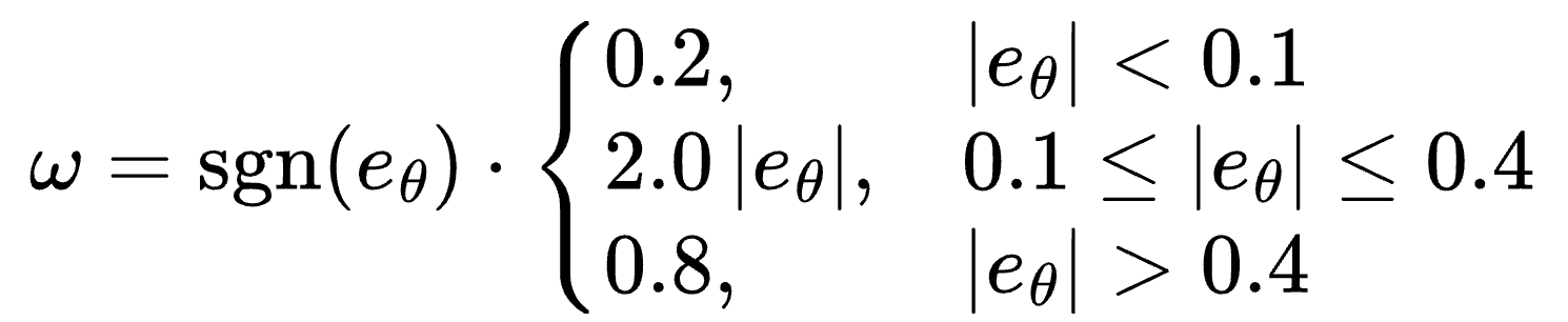Turn rate equation: 0.2 rad/s below 0.1 rad heading error, 2.0 times the error up to 0.4, and 0.8 above that, in the direction of the error